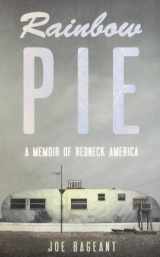 9781846272585-1846272580-Rainbow Pie: A Memoir Of Redneck America