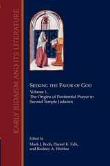 9781589832619-1589832612-Seeking the Favor of God, Vol. I: The Origins of Penitential Prayer in Second Temple Judaism (Early Judaism and Its Literature)