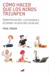9786074805789-6074805784-Cómo hacer que los niños triunfen / How Children Succeed (Spanish Edition)