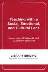 9781682534755-1682534758-Teaching with a Social, Emotional, and Cultural Lens: A Framework for Educators and Teacher Educators