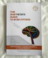 9780982362907-0982362900-The Sharp Brains Guide to Brain Fitness: 18 Interviews With Scientists, Practical Advice, and Product Reviews, to Keep Your Brain Sharp