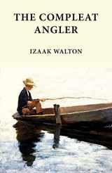 9781940777009-1940777003-The Compleat Angler: Classics in Fishing Series