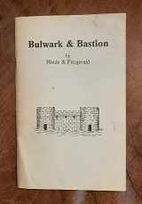 9781877704178-1877704172-Bulwark and Bastion: A Look at Musket Era Fortifications with a Glance at Period Siegecraft
