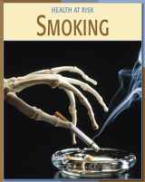 9781602792869-1602792860-Smoking (21st Century Skills Library: Health at Risk)