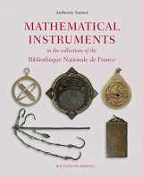 9782503568058-250356805X-Mathematical Instruments in the Collections of the Bibliothèque Nationale de France: Of the Earth, the Heavens, Measurement and Time (English and French Edition)