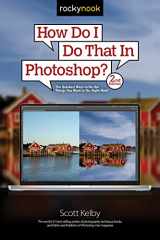 9781681989259-1681989255-How Do I Do That In Photoshop?: The Quickest Ways to Do the Things You Want to Do, Right Now! (2nd Edition) (How Do I Do That..., 2)