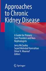 9783030830816-3030830810-Approaches to Chronic Kidney Disease: A Guide for Primary Care Providers and Non-Nephrologists