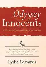 9781480816824-1480816825-Odyssey of Innocents: A Harrowing Journey Westward to Freedom