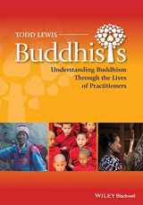 9780470658185-0470658185-Buddhists: Understanding Buddhism Through the Lives of Practitioners (Lived Religions)