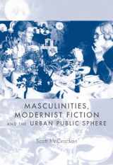 9780719044830-0719044839-Masculinities, modernist fiction and the urban public sphere