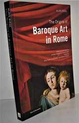 9781606060414-1606060414-The Origins of Baroque Art in Rome (Texts & Documents)