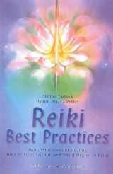 9780914955740-0914955748-Reiki Best Practices: Wonderful Tools of Healing for the First, Second and Third Degree of Reiki (Shangri-La)