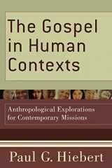 9780801036811-080103681X-The Gospel in Human Contexts: Anthropological Explorations for Contemporary Missions