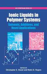 9780841239364-0841239363-Ionic Liquids in Polymer Systems: Solvents, Additives, and Novel Applications (ACS Symposium Series)