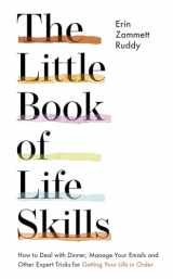 9781529327755-152932775X-The Little Book of Life Skills: How to Deal with Dinner, Manage Your Emails and Other Expert Tricks for Getting Your Life In Order