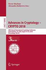 9783319968773-3319968777-Advances in Cryptology – CRYPTO 2018: 38th Annual International Cryptology Conference, Santa Barbara, CA, USA, August 19–23, 2018, Proceedings, Part III (Security and Cryptology)