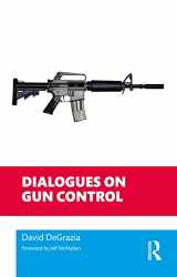 9780367615307-0367615304-Dialogues on Gun Control (Philosophical Dialogues on Contemporary Problems)