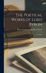 9781016049979-1016049978-The Poetical Works of Lord Byron: Complete