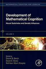 9780128018712-0128018712-Development of Mathematical Cognition: Neural Substrates and Genetic Influences (Volume 2) (Mathematical Cognition and Learning (Print), Volume 2)
