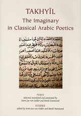 9780906094693-0906094690-Takhyil: The Imaginary in Classical Arabic Poetics (Gibb Memorial Trust)