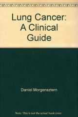 9780781775847-0781775841-Lung Cancer: A Clinical Guide