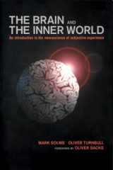 9781590510353-1590510356-Brain and the Inner World: An Introduction to the Neuroscience of the Subjective Experience