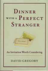 9781578569052-1578569052-Dinner with a Perfect Stranger: An Invitation Worth Considering
