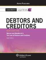 9780735578753-0735578753-Debtors and Creditors Warren and Westbrook 6th Edition (Casenote Legal Briefs)