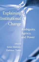 9780521118835-0521118832-Explaining Institutional Change: Ambiguity, Agency, and Power