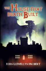9780986642456-0986642452-The House that Death Built
