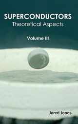9781632384317-1632384310-Superconductors: Volume III (Theoretical Aspects)