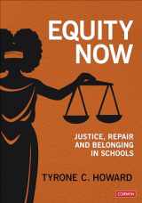 9781071926383-1071926381-Equity Now: Justice, Repair, and Belonging in Schools