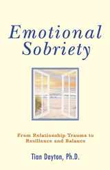 9780757306099-0757306098-Emotional Sobriety: From Relationship Trauma to Resilience and Balance