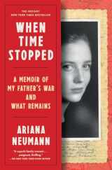 9781982106386-1982106387-When Time Stopped: A Memoir of My Father's War and What Remains