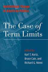 9780472069941-0472069942-Institutional Change in American Politics: The Case of Term Limits