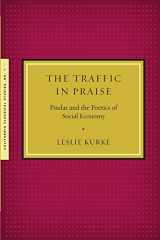 9781939926005-1939926009-The Traffic in Praise (California Classical Studies)