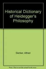 9780810837379-0810837374-Historical Dictionary of Heidegger's Philosophy
