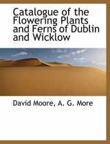 9781140307006-1140307002-Catalogue of the Flowering Plants and Ferns of Dublin and Wicklow