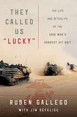 9780063045811-0063045818-They Called Us "Lucky": The Life and Afterlife of the Iraq War's Hardest Hit Unit