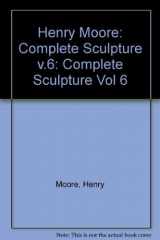 9780853315247-0853315248-Henry Moore: Complete Sculpture, Sculpture 1980-86 (006)