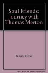 9780551017894-0551017899-Soul Friends: A Journey with Thomas Merton
