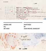 9783775741842-3775741844-Jean-Michel Basquiat: Words Are All We Have