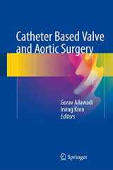 9781493934300-1493934309-Catheter Based Valve and Aortic Surgery