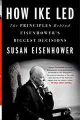 9781250852618-1250852617-How Ike Led: The Principles Behind Eisenhower's Biggest Decisions