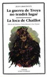 9788437614939-8437614937-La guerra de Troya no tendrá lugar; La loca de Chaillot (Spanish Edition)