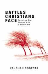 9781780781150-1780781156-Battles Christians Face: Tackling Big Issues with Confidence