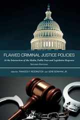 9781611637335-1611637333-Flawed Criminal Justice Policies: At the Intersection of the Media, Public Fear and Legislative Response