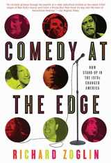 9781582346250-1582346259-Comedy at the Edge: How Stand-up in the 1970s Changed America