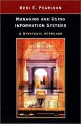 9780471320012-0471320013-Managing and Using Information Systems: A Strategic Approach