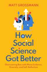 9780197518977-0197518974-How Social Science Got Better: Overcoming Bias with More Evidence, Diversity, and Self-Reflection